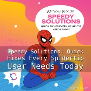 Artistic representation for Speedy Solutions: Quick Fixes Every Spidertip User Needs Today